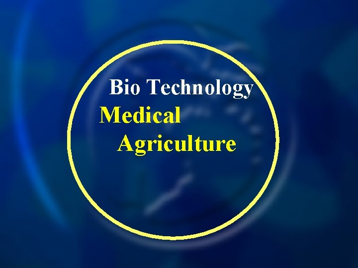 Bio Technology Medical Agriculture 