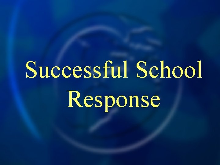 Successful School Response 