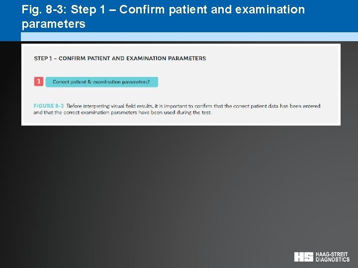 Fig. 8 -3: Step 1 – Confirm patient and examination parameters 