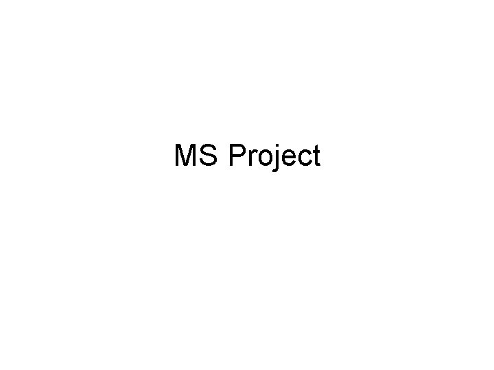 MS Project 