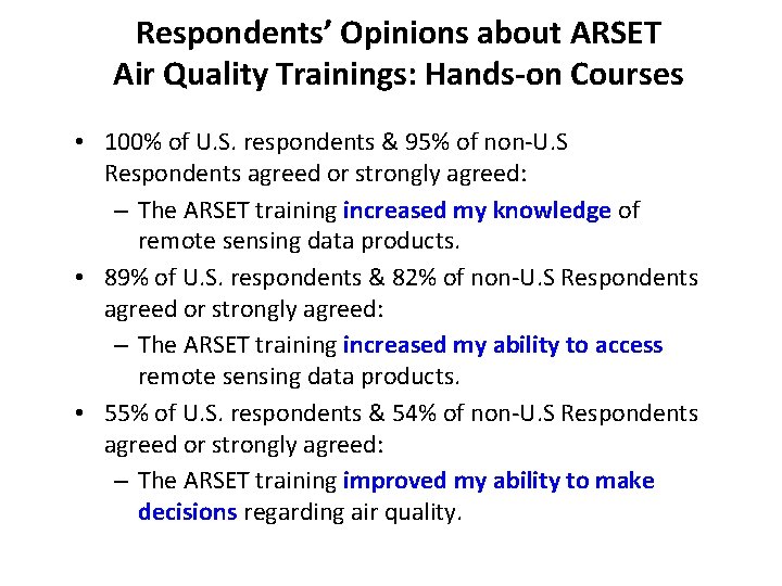 Respondents’ Opinions about ARSET Air Quality Trainings: Hands-on Courses • 100% of U. S.