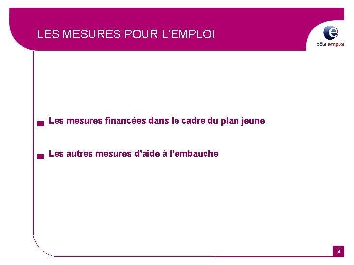 LES MESURES POUR L’EMPLOI ▄ Les mesures financées dans le cadre du plan jeune