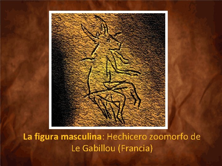 La figura masculina: Hechicero zoomorfo de Le Gabillou (Francia) 