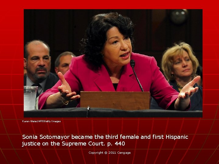 Karen Bleier/AFP/Getty Images Sonia Sotomayor became third female and first Hispanic justice on the