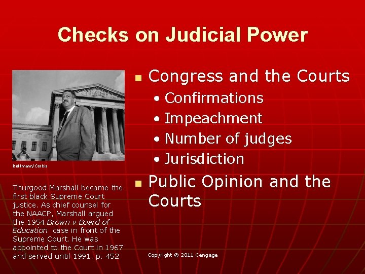 Checks on Judicial Power n • Confirmations • Impeachment • Number of judges •