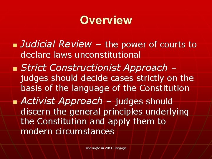 Overview n Judicial Review – the power of courts to declare laws unconstitutional n