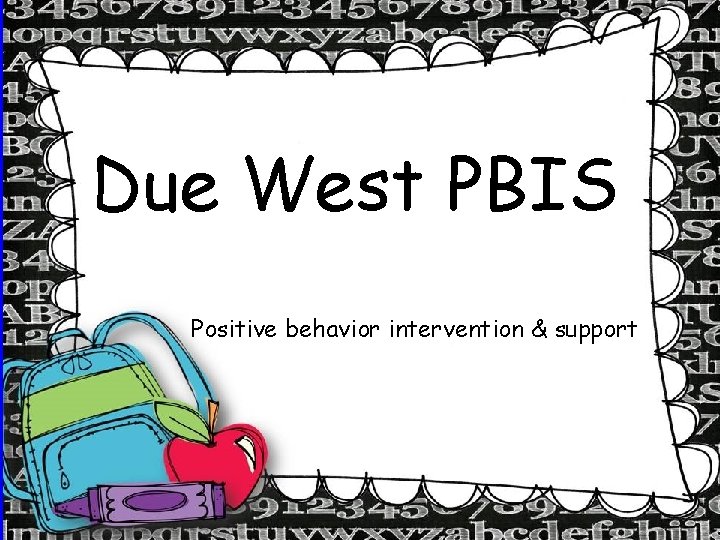 Due West PBIS Positive behavior intervention & support 