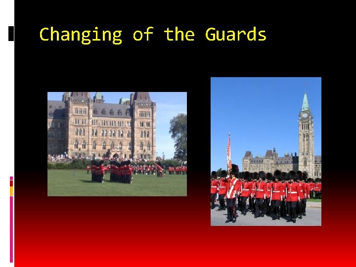 Changing of the Guards 