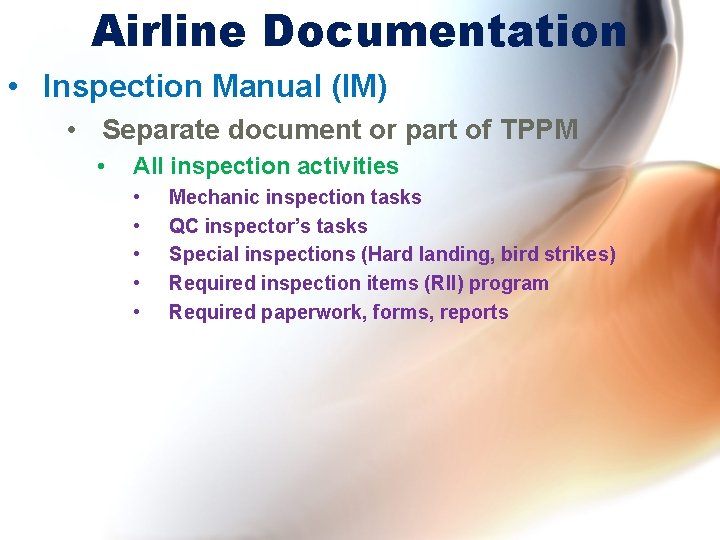 Airline Documentation • Inspection Manual (IM) • Separate document or part of TPPM •