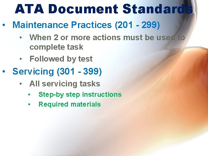 ATA Document Standards • Maintenance Practices (201 - 299) • When 2 or more