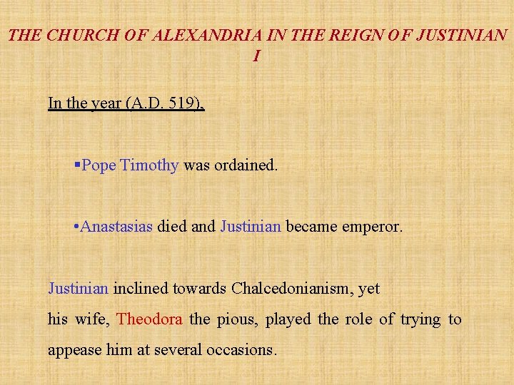 THE CHURCH OF ALEXANDRIA IN THE REIGN OF JUSTINIAN I In the year (A.