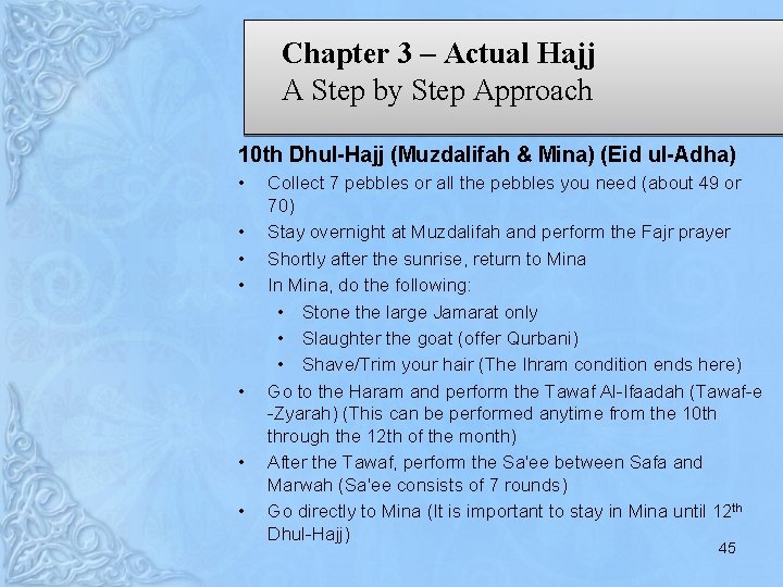 Chapter 3 – Actual Hajj A Step by Step Approach 10 th Dhul-Hajj (Muzdalifah