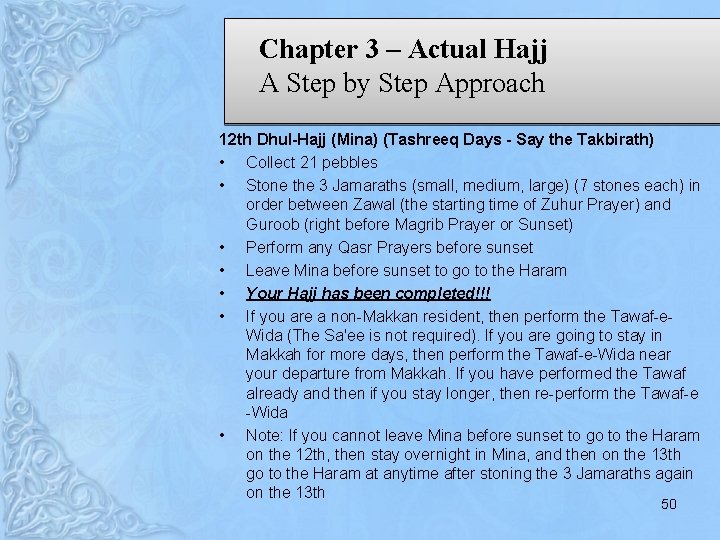 Chapter 3 – Actual Hajj A Step by Step Approach 12 th Dhul-Hajj (Mina)