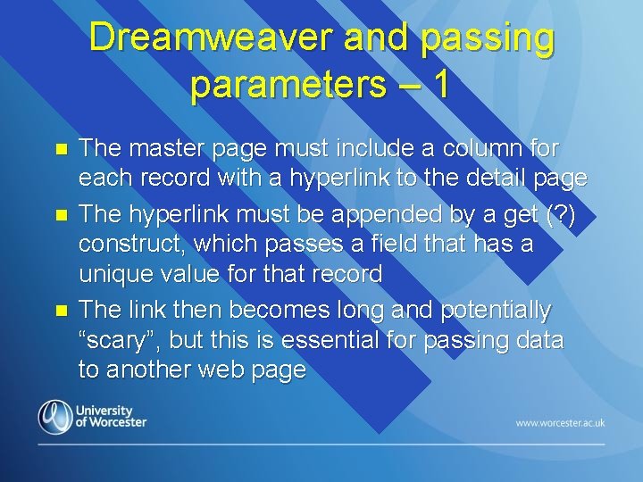 Dreamweaver and passing parameters – 1 n n n The master page must include