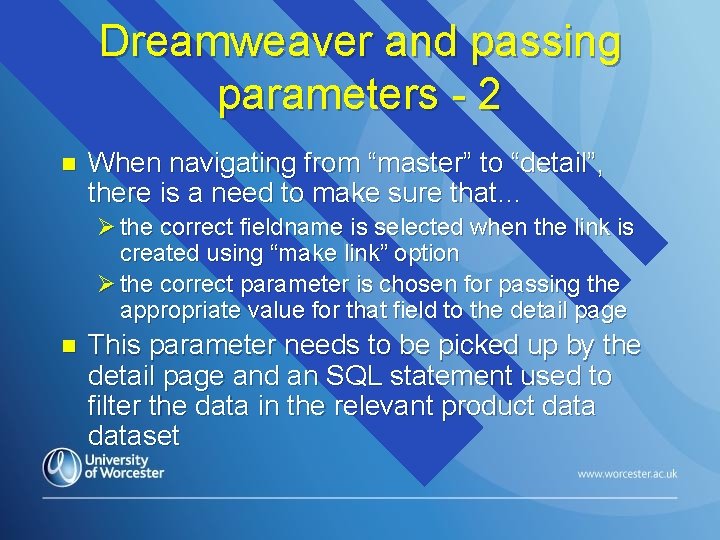 Dreamweaver and passing parameters - 2 n When navigating from “master” to “detail”, there