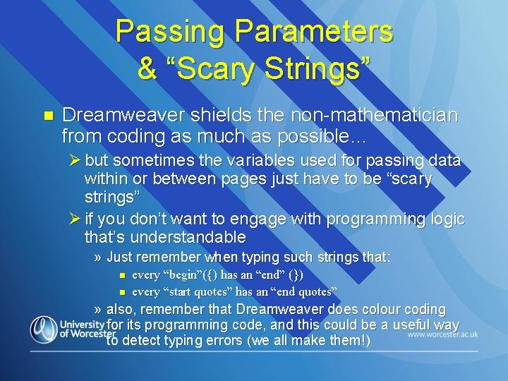 Passing Parameters & “Scary Strings” n Dreamweaver shields the non-mathematician from coding as much