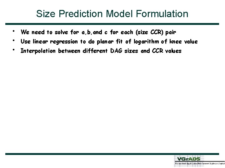 Size Prediction Model Formulation • • • We need to solve for a, b,