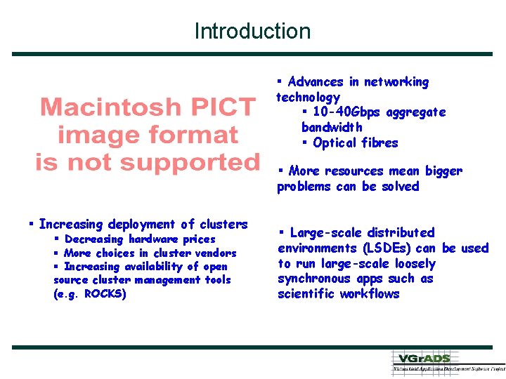 Introduction § Advances in networking technology § 10 -40 Gbps aggregate bandwidth § Optical