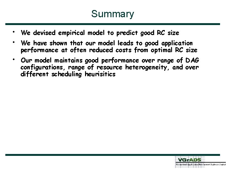 Summary • • We devised empirical model to predict good RC size • Our