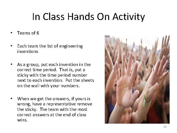 In Class Hands On Activity • Teams of 6 • Each team the list In Class Hands On Activity • Teams of 6 • Each team the list