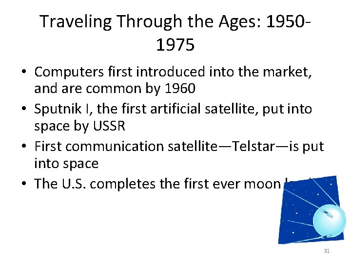 Traveling Through the Ages: 19501975 • Computers first introduced into the market, and are Traveling Through the Ages: 19501975 • Computers first introduced into the market, and are