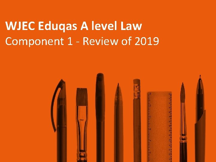 WJEC Eduqas A level Law Component 1 - Review of 2019 