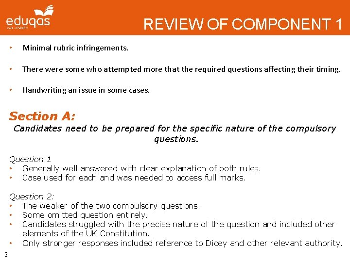 REVIEW OF COMPONENT 1 • Minimal rubric infringements. • There were some who attempted