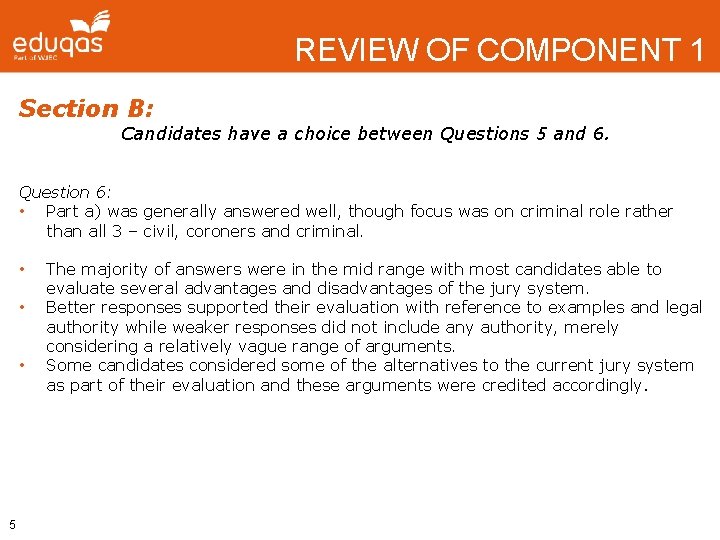 REVIEW OF COMPONENT 1 Section B: Candidates have a choice between Questions 5 and