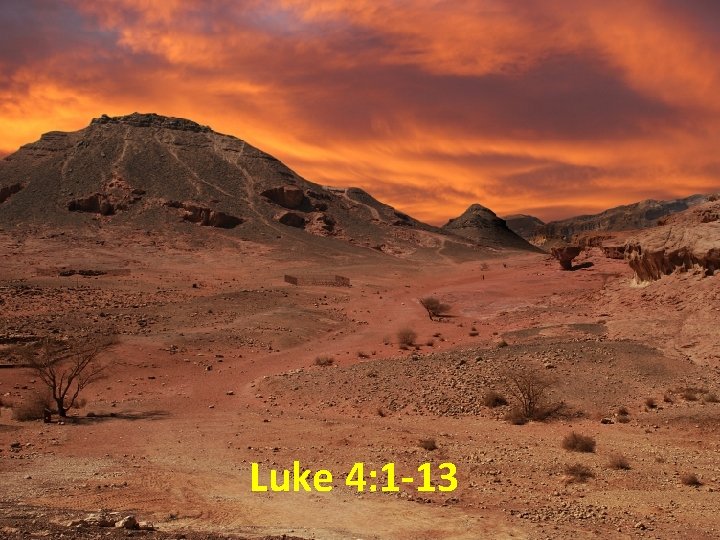 Luke 4: 1 -13 