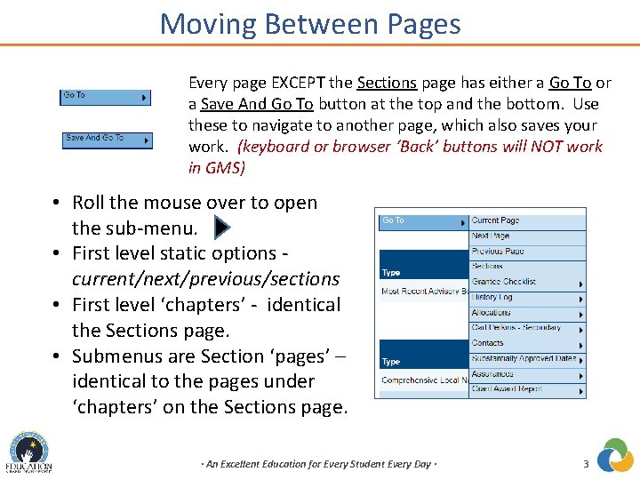 Moving Between Pages Every page EXCEPT the Sections page has either a Go To