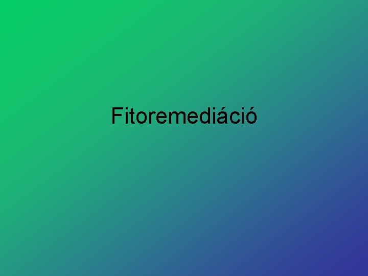 Fitoremediáció 