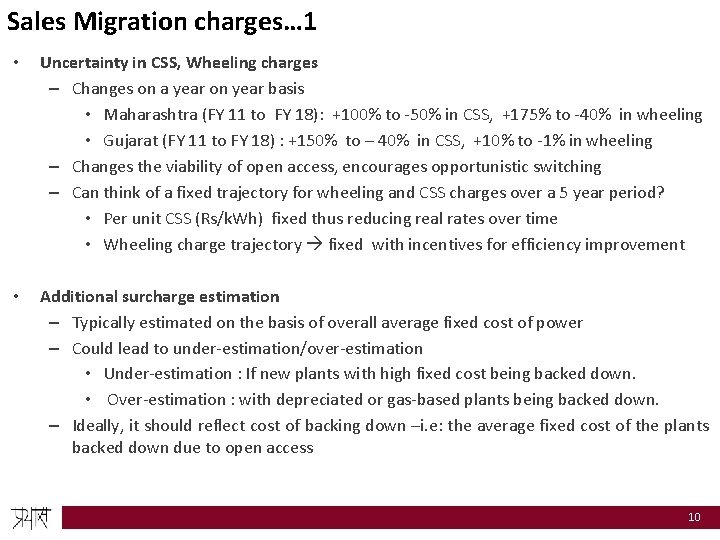 Sales Migration charges… 1 • Uncertainty in CSS, Wheeling charges – Changes on a