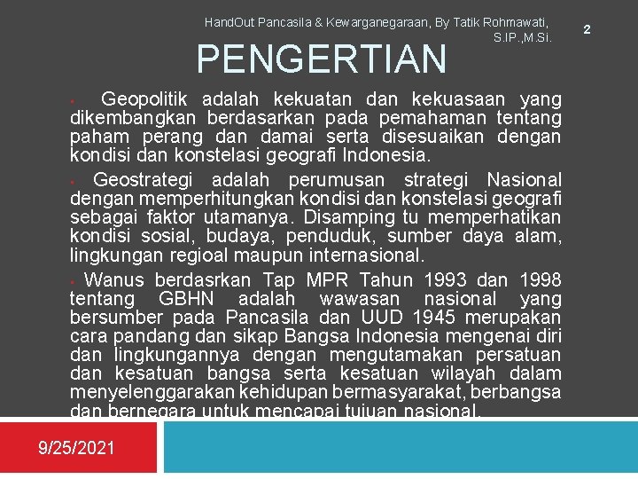 Hand. Out Pancasila & Kewarganegaraan, By Tatik Rohmawati, S. IP. , M. Si. PENGERTIAN