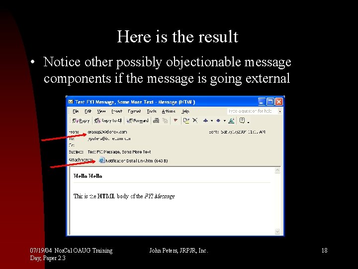 Here is the result • Notice other possibly objectionable message components if the message