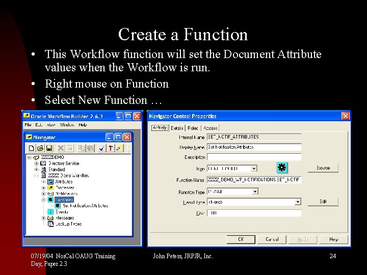 Create a Function • This Workflow function will set the Document Attribute values when