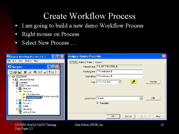 Create Workflow Process • I am going to build a new demo Workflow Process