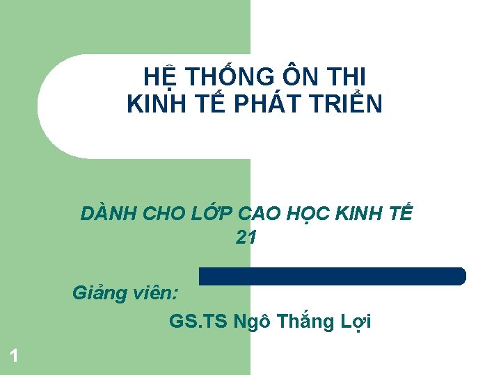 HỆ THỐNG ÔN THI KINH TẾ PHÁT TRIỂN DÀNH CHO LỚP CAO HỌC KINH