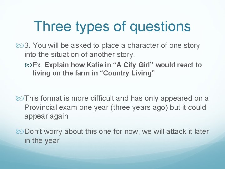 Three types of questions 3. You will be asked to place a character of