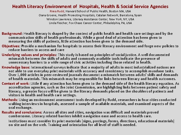 Health Literacy Environment of Hospitals, Health & Social Service Agencies Rima Rudd, Harvard School