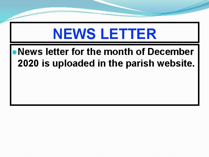 NEWS LETTER ● News letter for the month of December 2020 is uploaded in