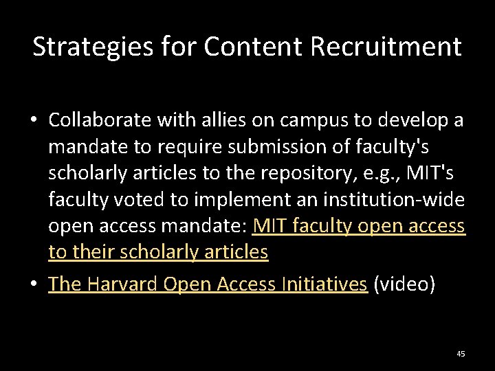 Strategies for Content Recruitment • Collaborate with allies on campus to develop a mandate