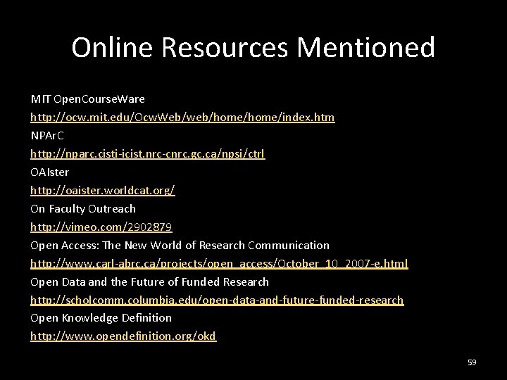 Online Resources Mentioned MIT Open. Course. Ware http: //ocw. mit. edu/Ocw. Web/web/home/index. htm NPAr.