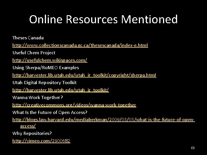 Online Resources Mentioned Theses Canada http: //www. collectionscanada. gc. ca/thesescanada/index-e. html Useful Chem Project