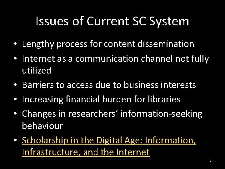 Issues of Current SC System • Lengthy process for content dissemination • Internet as