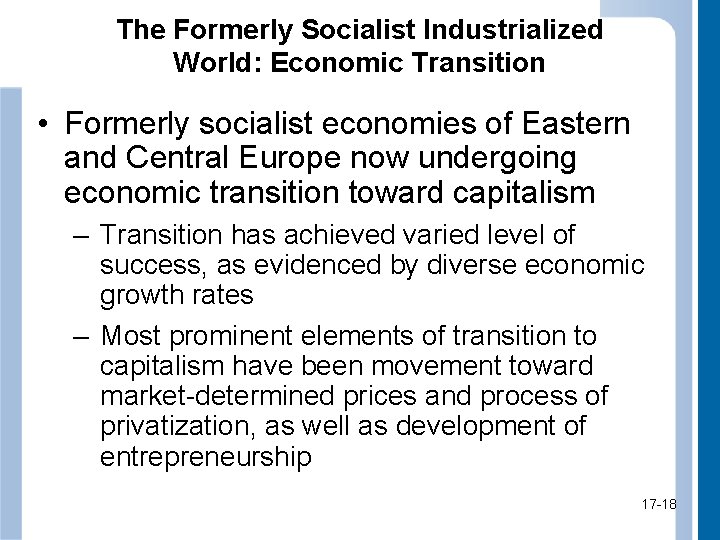 The Formerly Socialist Industrialized World: Economic Transition • Formerly socialist economies of Eastern and