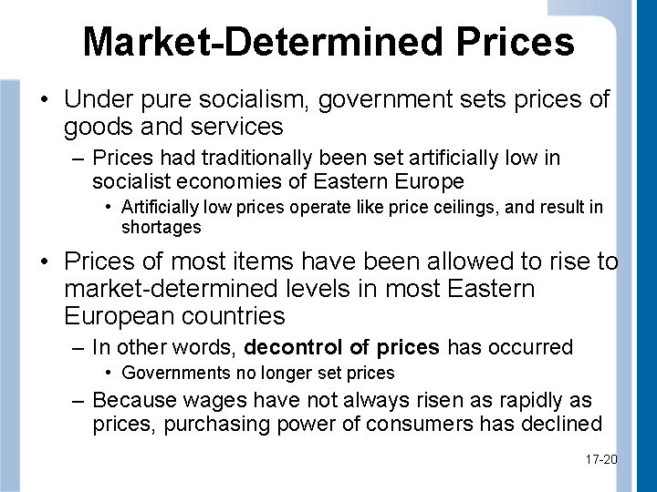 Market-Determined Prices • Under pure socialism, government sets prices of goods and services –