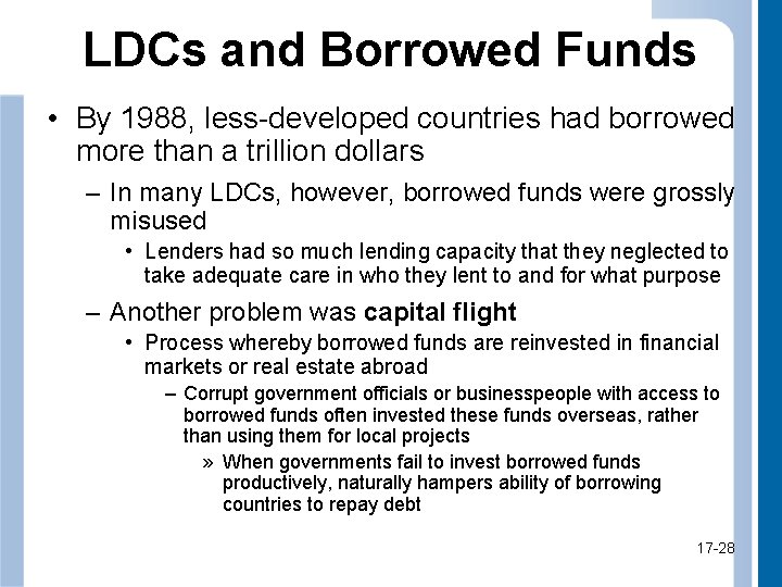 LDCs and Borrowed Funds • By 1988, less-developed countries had borrowed more than a