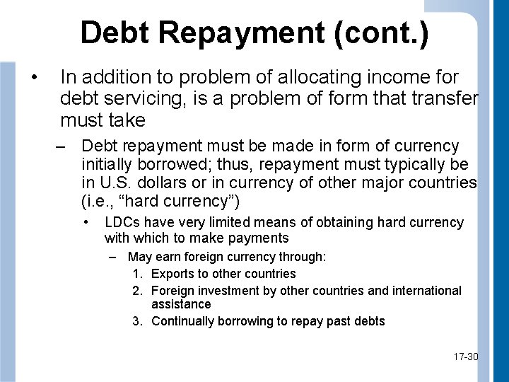 Debt Repayment (cont. ) • In addition to problem of allocating income for debt