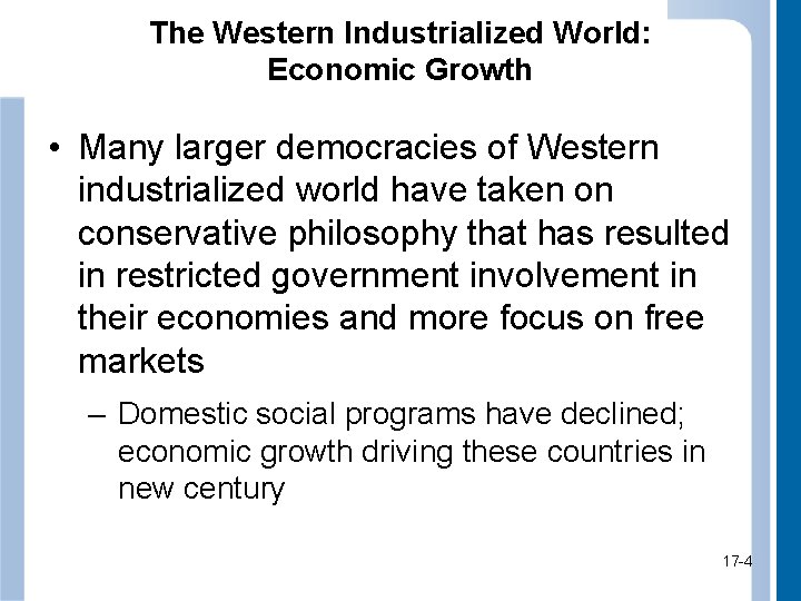 The Western Industrialized World: Economic Growth • Many larger democracies of Western industrialized world