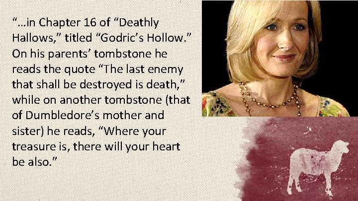 “…in Chapter 16 of “Deathly Hallows, ” titled “Godric’s Hollow. ” On his parents’